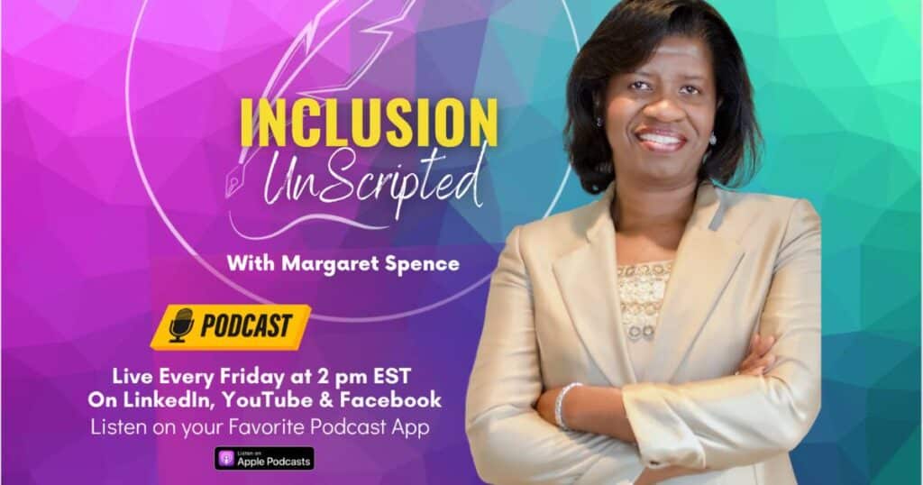 Inclusion Unscripted Podcast with Margaret Spence