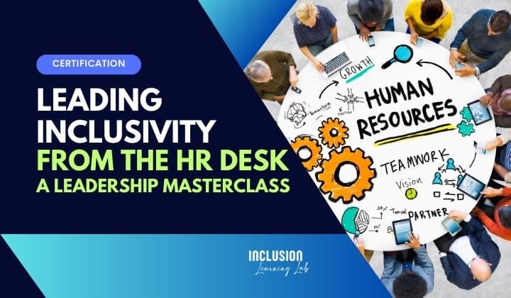 Managing Inclusivity for HR Leaders