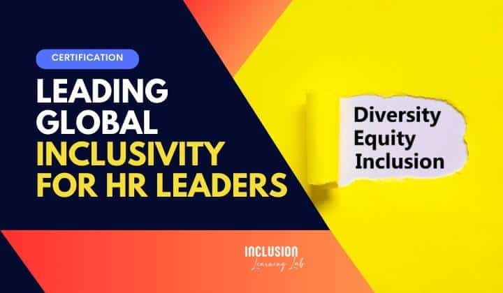 Leading Global Inclusivity for HR Leaders